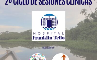 2º Ciclo de Sesiones clínicas en el Hospital Franklin Tello